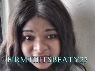 FIRMTIIITSBEATY25