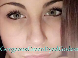 GorgeousGreenEyedGodess