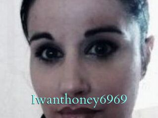 Iwanthoney6969