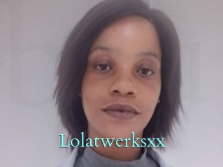 Lolatwerksxx