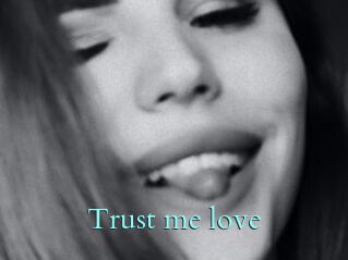 Trust_me_love